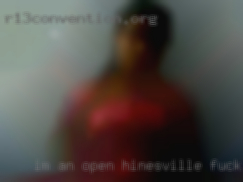 I'm an open Hinesville fucking  book and open minded.