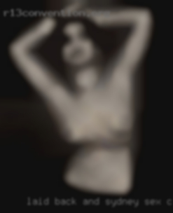 Laid in Sydney sex clubs back and open minded, 420 friend. Laid in Sydney sex clubs back and open minded, 420 friend.